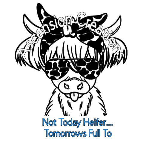 Not Today Heifer